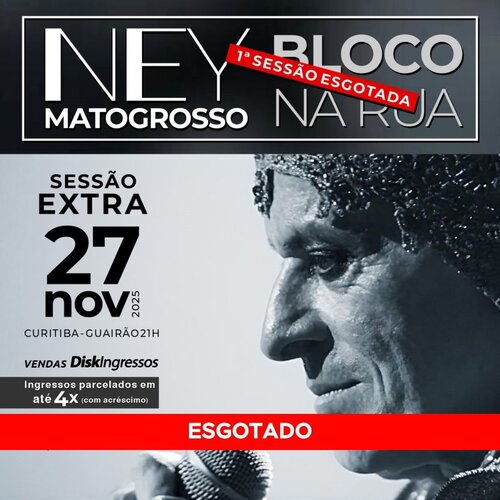 Ney Matogrosso Bloco na Rua Sessão extra em Curitiba
