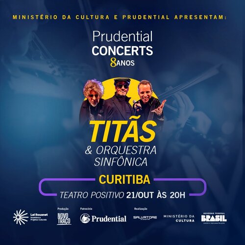 Prudential Concerts - Titãs e Orquestra Sinfônica, com Regência do Maestro Carlos Prazeres em Curitiba