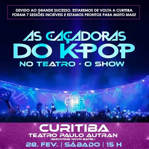 Caçadoras do K-pop no Teatro - o Show em Curitiba