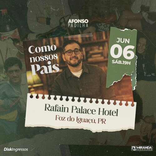 Afonso Padilha em Como Nossos Pais em Foz do Iguaçu
