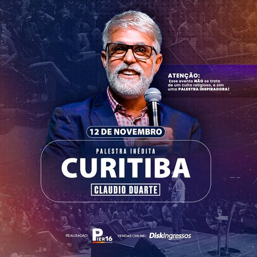 Claudio Duarte - O Desafio da Felicidade em Meio ás Imperfeições em Curitiba