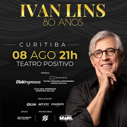 Ivan Lins - 80 Anos em Curitiba