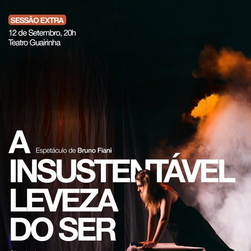 A Insustentável Leveza do Ser - Sessão Extra em Curitiba