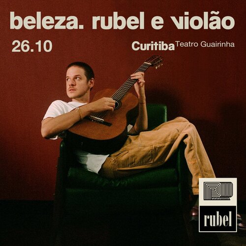 Beleza, Rubel e Violão em Curitiba