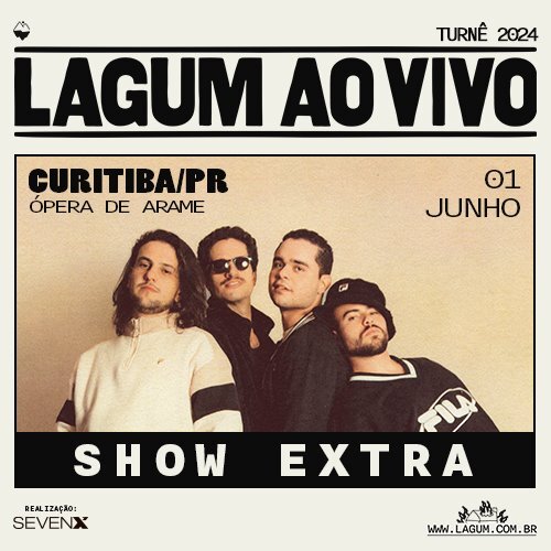 Lagum Tour Lagum ao Vivo - Sessão Extra em Curitiba
