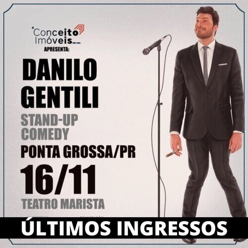 Danilo Gentili - Stand Up Comedy em Ponta Grossa