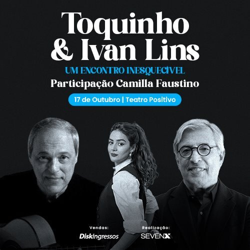 Toquinho & Ivan Lins  em Curitiba