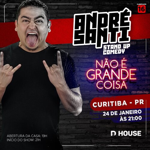 Dhouse Apresenta - Não é Grande Coisa com André Santi em Curitiba